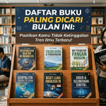 Daftar Buku Paling Dicari Bulan Ini: Pastikan Kamu Tidak Ketinggalan Tren Ilmu Terbaru!